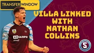 Transfer Link I Aston Villa Linked with Nathan Collins I CB Burnley