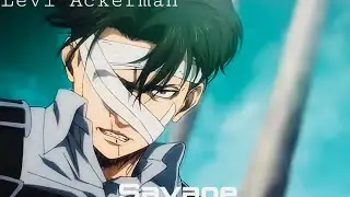 Savage- Levi Ackerman edit