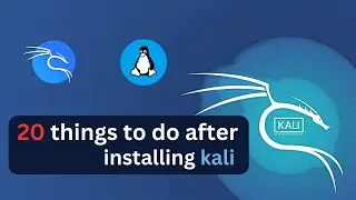 20 Things to do after installing Kali Linux (2023)