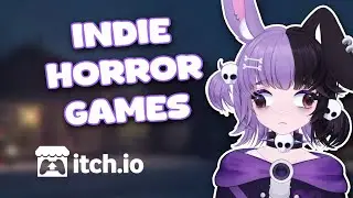 Playing INDIE HORROR GAMES from itch.io & steam, feel free to recommend! [Filunie LIVE]