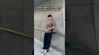 Aesthetic pose in football jersey 😮&zwj;💨❤️&zwj;🔥 #aestheic #jersey #freestyle