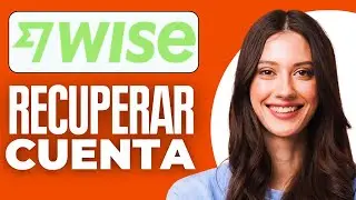Como Recuperar una cuenta de Wise (2025)