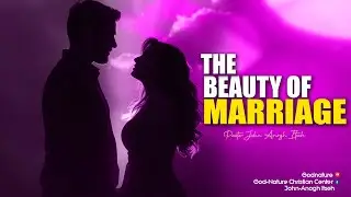 THE BEAUTY OF MARRIAGE | Sun., 7th September 2025 #godnaturetv.