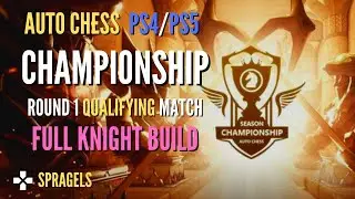 Summer Championship Round 1 Full Knight Build - Auto Chess PS4 PS5 PC Mobile