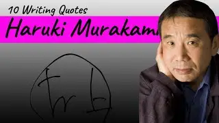 Haruki Murakami's 10 Best Writing Quotes | Writing Motivations