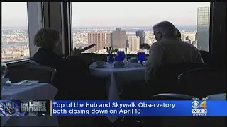 Boston's Top Of The Hub Restaurant And Prudential Tower Skywalk Observatory Set To Close