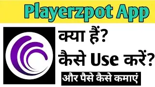 Playerzpot App Kaise Use kare | How To Use Playerzpot app in Hindi
