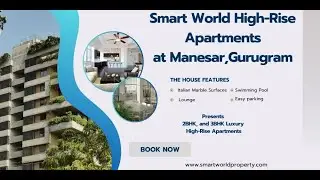 Smart World High Rise Apartments In Manesar, Gurugram