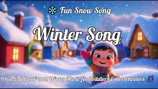 Winter Song for Kids ❄️ Fun Snow Song | Fun & Educational Winter Music