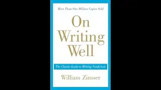 Plot summary, &ldquo;On Writing Well&rdquo; by William Zinsser in 5 Minutes - Book Review