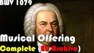 Bach, The Musical Offering, Complete Performance, BWV 1079 - CMC