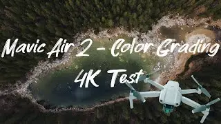 DJI Mavic Air 2 - Color Grading 4K Test