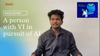 The journey of Rahul Gajare - A person with Vision Impairment in pursuit of AI