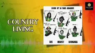 Country Living | The Mighty Diamonds