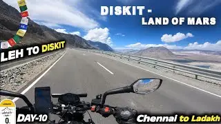 Day-10 Leh to Diskit -Land Of MARSக்கு போலாமா? 10,000Ft  Chennai to Ladakh Ep-11💥
