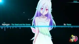 Nightcore - The Seed and the Sower『fh&aacute;na』