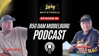Lucky Fish Podcast Episode 1 - R50 Dam Middelburg 