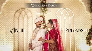 WEDDING CINEMATIC TEASER l AKHIL & PRIYANSHI l MMS STUDIO
