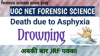 unit 10 || Drowning || typical || death due to Asphyxia | UGC NET FORENSIC SCIENCE