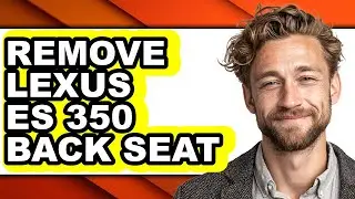How To Remove Lexus ES 350 Back Seat - Step By Step