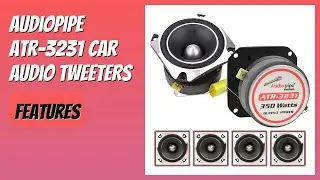 REVIEW (2026): Audiopipe ATR-3231 Car Audio Tweeters. Features