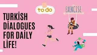 Learn Turkish | Common Turkish Dialogues Through Chunks for Daily Life - 4