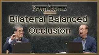 [PROSTHODONTICS ON FRIDAY] Occlusion - Is bilateral balanced occlusion a good thing?