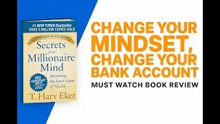 Secrets Of The Millionaire Mind - CHANGE YOUR MIND SET CHANGE YOUR BANK ACCOUNT