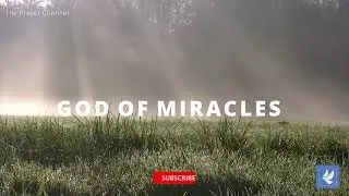 Prayer for Miracle | God Gives A Sign - Gideon's Fleece | Daily Prayers | Prayer Channel (Day 246)