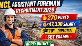 NCL Assistant Foreman Recruitment 2026  | Full Details || NCL New Vacancy Apply Online Form 2026