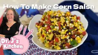 🌽 Easy Corn Salsa Recipe | Fresh, Flavorful & Perfect for BBQs, Picnics & Potlucks