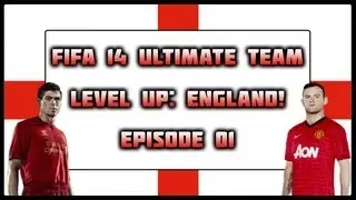 FIFA 14 Ultimate Team - Level Up (England) - Ep.01 - A Great Start!