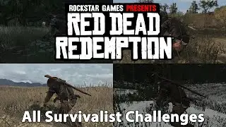 All Survivalist Challenges - Red Dead Redemption