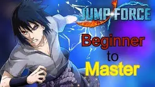 (Sasuke Uchiha) - Beginner to Master - Jump Force Tutorial