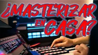 MASTERIZAR EN CASA
