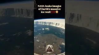 NASA Leaks images of Earth's massive ice wall #nasa #space #universe #spacetravel #facts #shorts