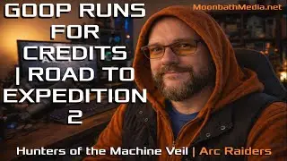 Goop Runs For Credits | Road To Expedition Two