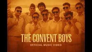 The Convent Boys | Official Music Video | KayyBee Productions