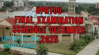 UPRTOU PRAYAGRAJ FINAL EXAMINATION SCHEDULE DEC. 2025# UPDATED SCHEDULE 09/01/2026# UPRTOU BLIS #