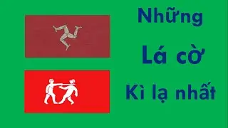 Tìm hiểu ý nghĩa của những lá cờ kì lạ nhất