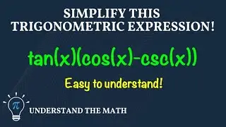 How to Simplify Trigonometric Expressions Step-By-Step: Example 5