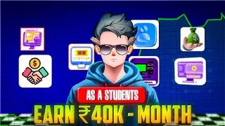 How To Earn Money As A Student in 2026 | 4 Real Ways With Zero Investment