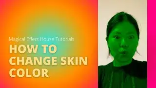 How to change skin color | Magical Effect House Tutorials