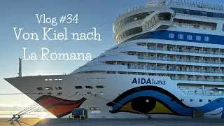 Vlog #34  - Von Kiel nach La Romana - Gastgeberin Tanz - AIDAluna