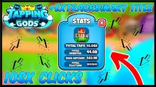 🎉10SX Clicks🎉 + Extraordinary Title In Tapping Gods