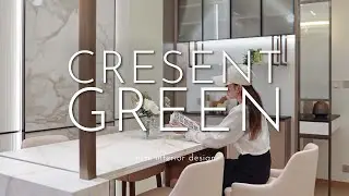 Crescent Green '山水盈' Interior Design Walkthrough | Inch. Interior Design