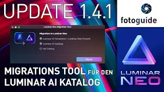 Luminar NEO NEWS #:  UPDATE  1.4.1  ▲  Das Migrations Tool  f&uuml;r den Luminar AI Katalog ist  da!