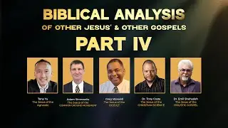 Biblical Analysis of Other Jesus' - Part IV of IV