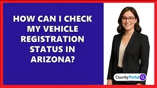 How Can I Check My Vehicle Registration Status in Arizona?