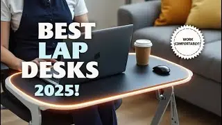 ✅Best Lap Desks of 2025 💻 Ergonomic, Comfortable & Portable Picks!